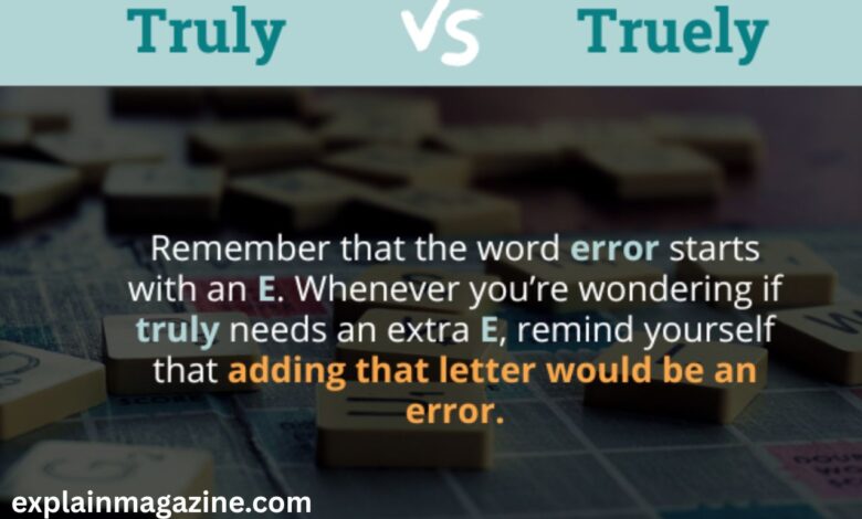 truly or truely